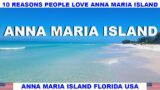 10 REASONS WHY PEOPLE LOVE ANNA MARIA ISLAND FLORIDA USA