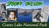 15 Spooky Stories about Crater Lake National Park!!
