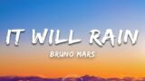 Bruno Mars – It Will Rain (Lyrics)