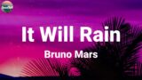 Bruno Mars ~ It Will Rain / Lyric Video