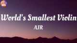 AJR – World's Smallest Violin / Lyrics