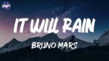 Bruno Mars – It Will Rain (Lyrics)