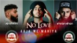 No Love X Aaja We Mahiya x Against All Odd Mashup | Shubh ft.AP Dhillon & Imran Khan