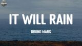 It Will Rain – Bruno Mars / Lyric Video