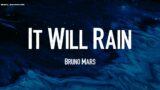 It Will Rain – Bruno Mars | Lyric Video
