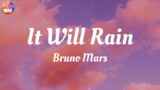 Bruno Mars – It Will Rain / Lyrics