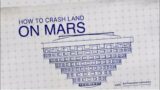 NASA Tests Ways to Crash Land on Mars.