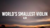 AJR – World's Smallest Violin (Lyrics)