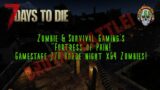 7 Days to Die: "Fortress of Pain!" Epic Horde Night, Game Stage 270, x64 Zombies!