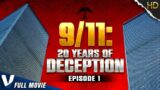 9/11: 20 YEARS OF DECEPTION – EP 1 – FULL MOVIE IN HD