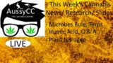 @AussyCC Live, Microbes Rule don't spray, Humic Acid, Terpenes, Plant Nitrogen
