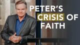 A Crisis of Faith – Peter Denies Jesus – What We Learn | Luke 22:54-62