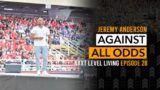 A Day In The Life of A Motivational Speaker w/ Jeremy Anderson Ep. 28 " Against All Odds "