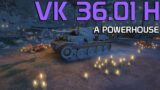 A Powerhouse: VK 36.01 H | World of Tanks