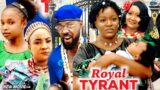 A ROYAL TYRANT (SEASON 11&12) – Chacha Eke/jerry Willams 2022 New Latest Trending Nollywood Movie