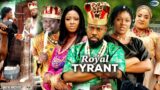 A ROYAL TYRANT (SEASON 7&8) – Chacha Eke/jerry Willams 2022 New Latest Hit Nollywood Movie