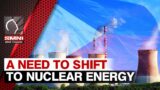 A need to shift to nuclear energy