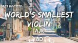 AJR – World's Smallest Violin ( 8D Audio + Bass Boosted )