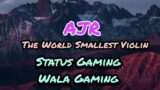 AJR – World's Smallest Violin (Lyrics) (RGB LIGHTS) BY Status Gaming Wala Gaming