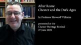 After Rome: Chester and the Dark Ages