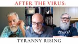 After the Virus: Tyranny Rising : The Theology Pugcast Episode 191