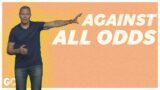 Against All Odds | Pastor Rich Phipps | Grace Collective Church