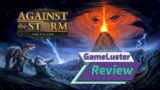 Against the Storm Review – We Recommend