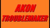 Akon – Troublemaker (Slowed) (432Hz)