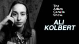 Ali Kolbert | The Adam Carolla Show 09/29/2022