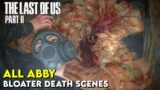 All Abby Bloater Death Scenes | The Last of Us Part 2 [4K HDR 60FPS]