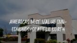Americas Best Value Inn-Edmonds/Seattle North Review – Edmonds , United States of America