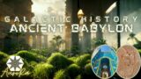 Ancient Babylon | Galactic History
