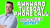 Awkward Tuesday Phone Call: Mom To The Rescue | Brooke & Jeffrey