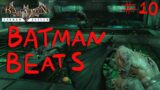 BATMAN BEATS – Batman Arkham Asylum Part 10