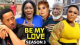 BE MY LOVE SEASON 4 – (New Trending Movie) Chacha Eke/Mike Ezuruonye/Lizzy Gold 2022 Latest Movie