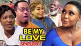 BE MY LOVE SEASON 7 – (New Trending Movie) Chacha Eke/Mike Ezuruonye/Lizzy Gold 2022 Latest Movie