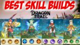 BEST Skill Builds For All Classes Dragon Trail Hunter World