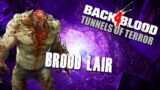 Back 4 Blood: Tunnels of Terror (2) | BROOD LAIR
