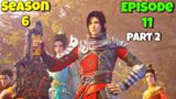 Battle Through The Heavens Season 6 Episode 11 (P2) Explained In Hindi/Urdu | BTTH