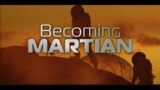 Becoming Martian   Surviving Mars – how will we live once we get there?