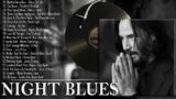 Best Of Night Blues – A Little Whiskey And Midnight Blues – Best Of Slow Blues Music
