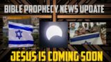 Bible Prophecy News Update: Solar Eclipse, Temple Mount, Signs In The Sky, Earthquakes and More.