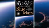 Blue Mars by Kim Stanley Robinson [Part 1] | Science Fiction Audiobook