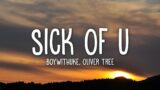 BoyWithUke – Sick of U (Lyrics) ft. Oliver Tree