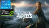 Broken Pieces 2022 Gameplay | Intel i5-12400f + GTX 1050 Ti | 1080p Insane High Medium Low