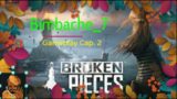 Broken Pieces Cap. 2 Gameplay !!