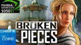 Broken Pieces – GTX 1050ti + i5 11400F