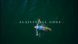 CHAPTER III – Against all odds –