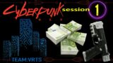 CYBERPUNK RED – Session 1 – Season 4 – Who Do Voodoo – GM Rob Mulligan team Veritas