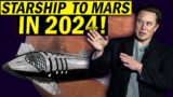 Can SpaceX Get Starship To Mars By 2024?